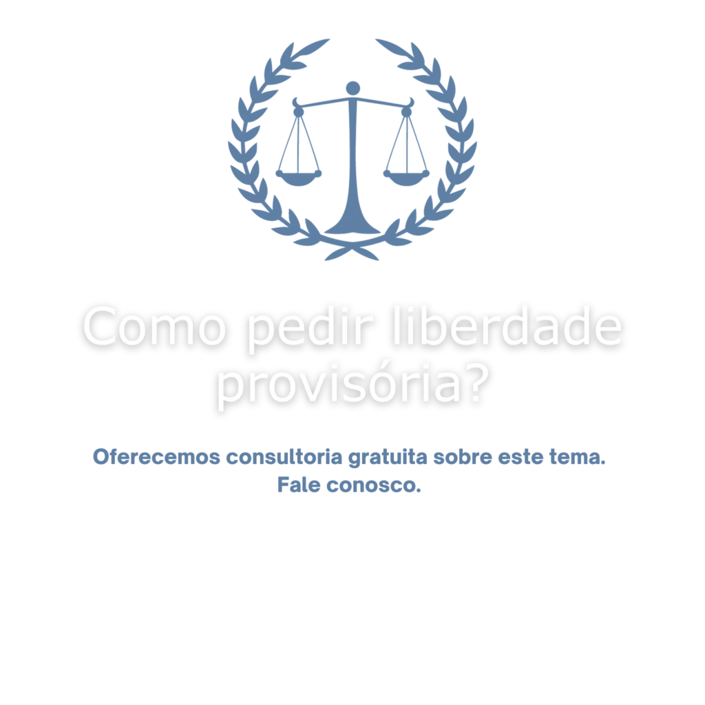 como pedir liberdade provisória